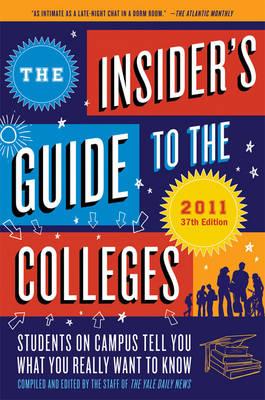 The Insider's Guide to the Colleges