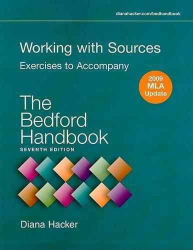 Working with Sources: The Bedford Handbook: 2009 MLA Update