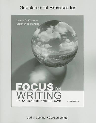 Supplemental Exercises for Focus on Writing: Paragraphs and Essays