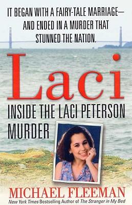 Laci: Inside the Laci Peterson Murder