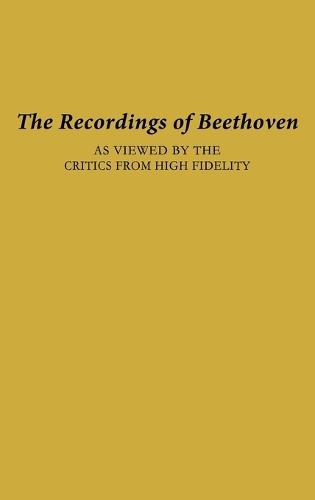 The Recordings of Beethoven: As Viewed by the Critics from High Fidelity