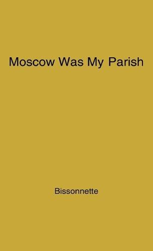 Moscow Was My Parish