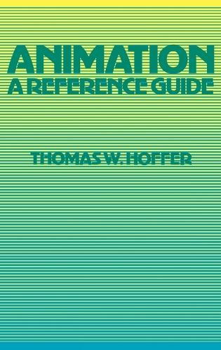 Animation: A Reference Guide