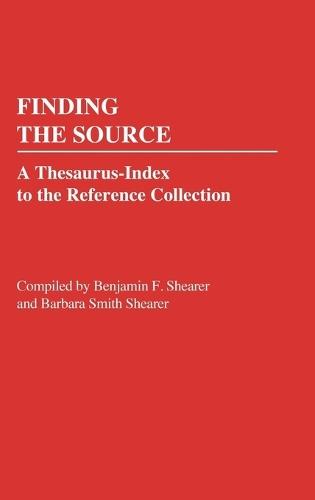Finding the Source: A Thesaurus-Index to the Reference Collection