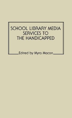 School Library Media Services to the Handicapped