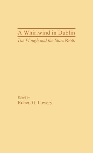 A Whirlwind in Dublin: The Plough and the Stars Riots