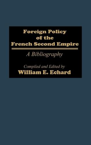 Foreign Policy of the French Second Empire: A Bibliography
