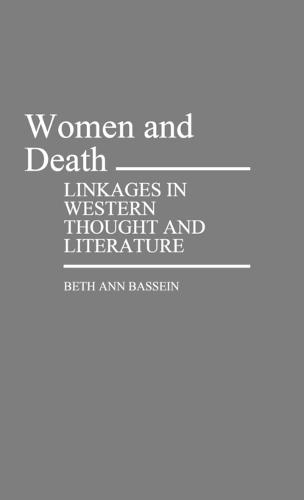 Women and Death: Linkages in Western Thought and Literature