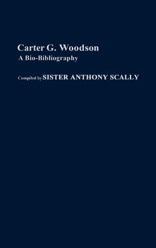 Carter G. Woodson: A Bio-Bibliography