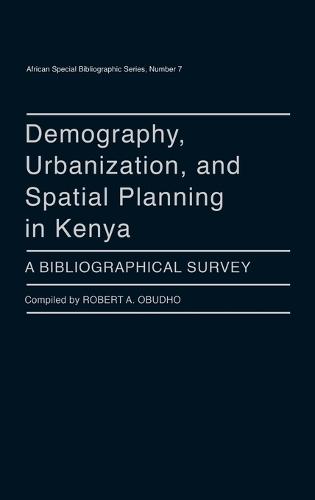 Demography, Urbanization, and Spatial Planning in Kenya: A Bibliographical Survey