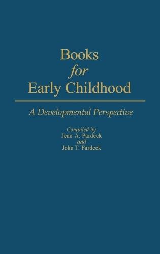 Books for Early Childhood: A Developmental Perspective