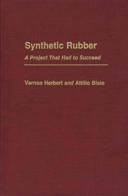 Synthetic Rubber: A Project That Had to Succeed