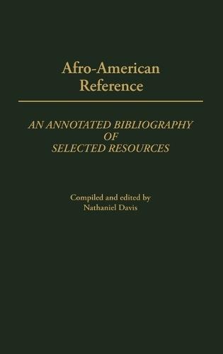 Afro-American Reference: An Annotated Bibliography of Selected Resources