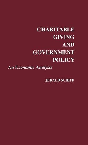 Charitable Giving and Government Policy: An Economic Analysis