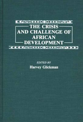 The Crisis and Challenge of African Development