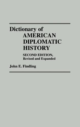 Dictionary of American Diplomatic History, 2nd Edition