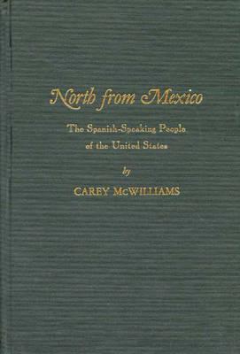 North From Mexico: The Spanish-Speaking People of the United States; Updated by Matt S. Meier, 2nd Edition