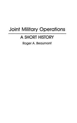 Joint Military Operations: A Short History