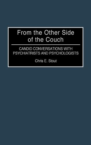 From the Other Side of the Couch: Candid Conversations with Psychiatrists and Psychologists
