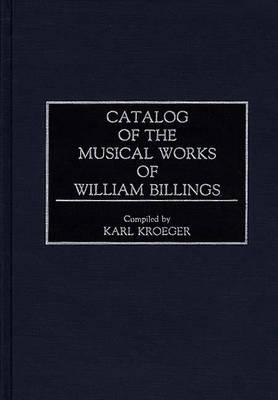 Catalog of the Musical Works of William Billings