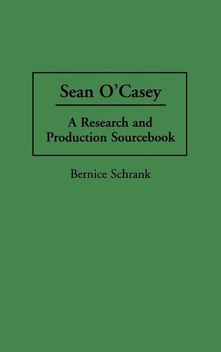 Sean O'Casey: A Research and Production Sourcebook
