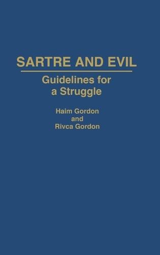 Sartre and Evil: Guidelines for a Struggle