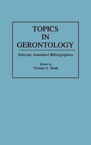 Topics in Gerontology: Selected Annotated Bibliographies