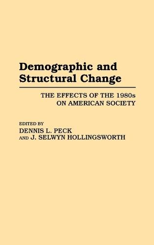 Demographic and Structural Change: The Effects of the 1980s on American Society