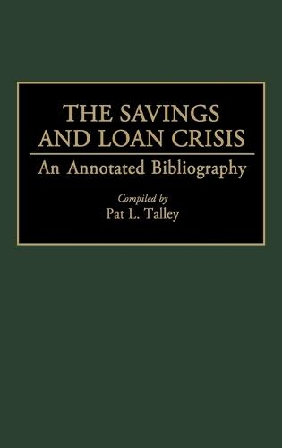 The Savings and Loan Crisis: An Annotated Bibliography