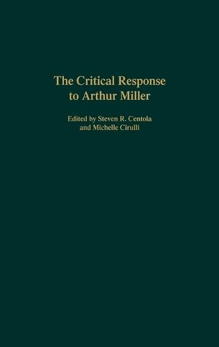 The Critical Response to Arthur Miller
