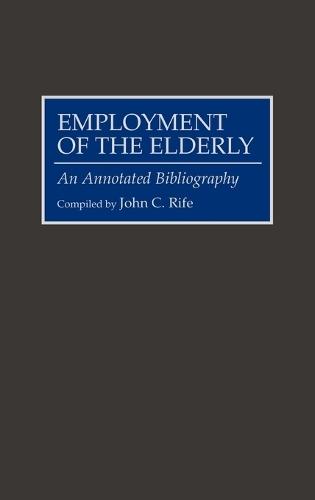 Employment of the Elderly: An Annotated Bibliography