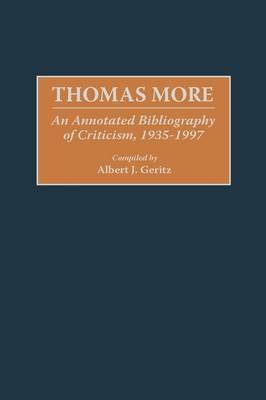 Thomas More: An Annotated Bibliography of Criticism, 1935-1997