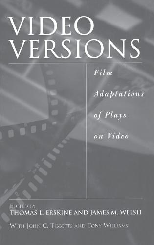 Video Versions: Film Adaptations of Plays on Video