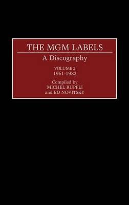 The MGM Labels: A Discography, Volume 2, 1961-1982