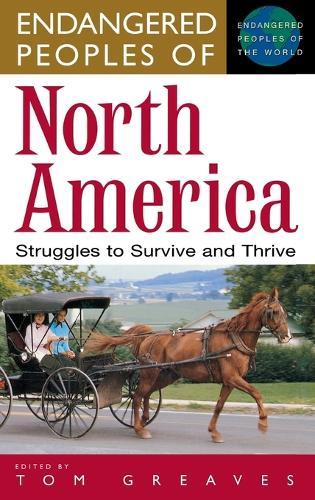 Endangered Peoples of North America: Struggles to Survive and Thrive