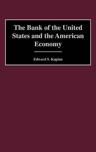 The Bank of the United States and the American Economy