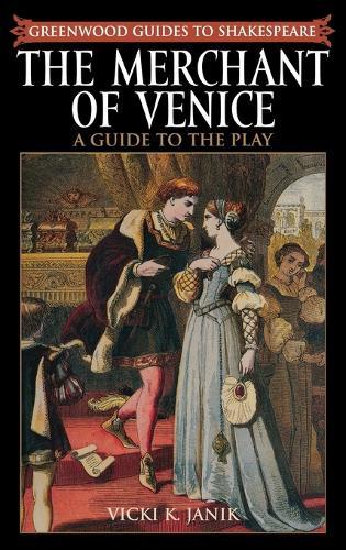 The Merchant of Venice: A Guide to the Play
