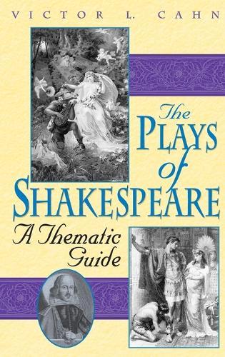 The Plays of Shakespeare: A Thematic Guide