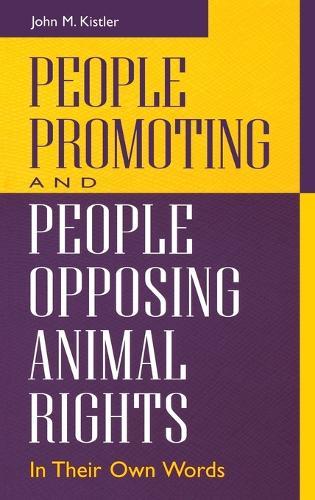 People Promoting and People Opposing Animal Rights: In Their Own Words