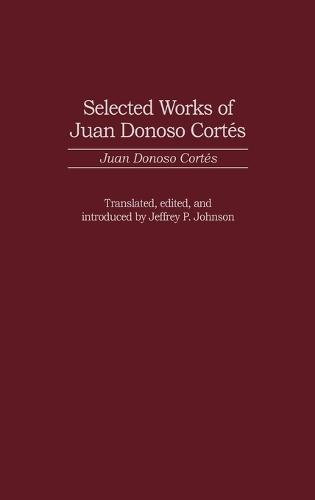 Selected Works of Juan Donoso Cortés