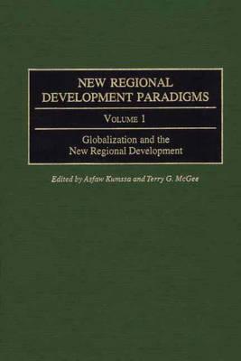 New Regional Development Paradigms: Volume 1, Globalization and the New Regional Development