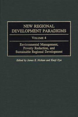 New Regional Development Paradigms: Volume 4, Environmental Management, Poverty Reduction, and Sustainable Regional Development
