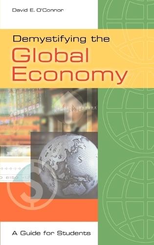 Demystifying the Global Economy: A Guide for Students