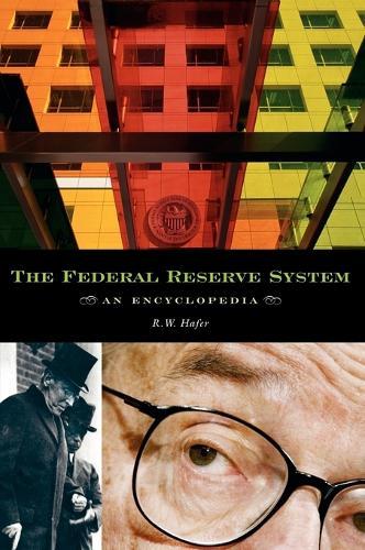 The Federal Reserve System: An Encyclopedia