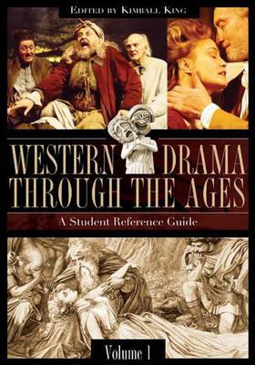 Western Drama through the Ages [2 volumes]: A Student Reference Guide