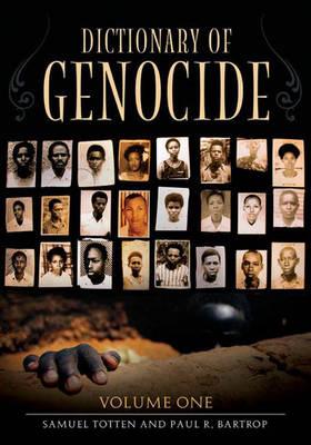 Dictionary of Genocide [2 volumes]