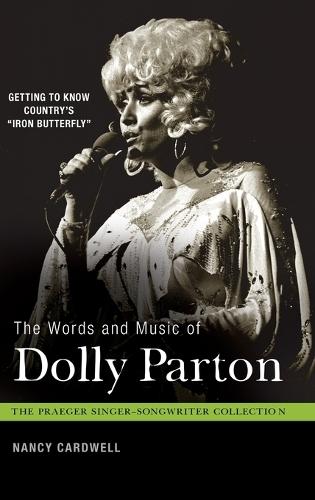 The Words and Music of Dolly Parton: Getting to Know Country's ""Iron Butterfly""