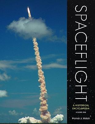 Spaceflight [3 volumes]: A Historical Encyclopedia