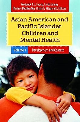 Asian American and Pacific Islander Children and Mental Health [2 volumes]