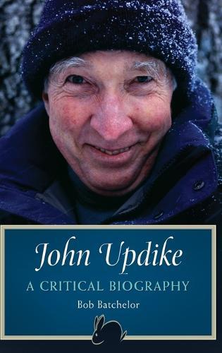 John Updike: A Critical Biography